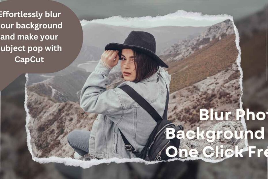 Blur Photo Background Easily in One Click Free