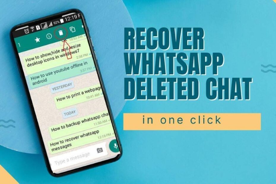 Recover WhatsApp Deleted Chat In One Click.