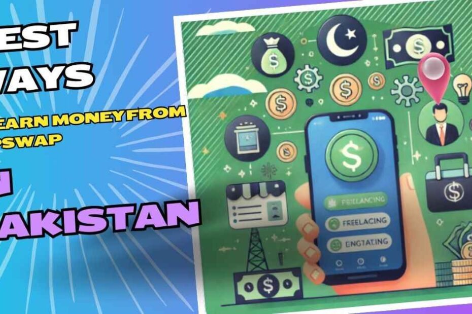 Best Ways To Earn Money From Tap-Swap In Pakistan.